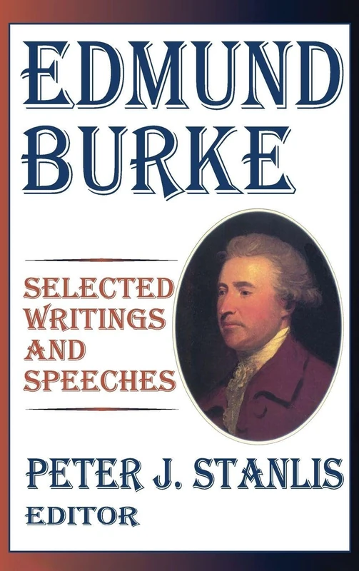 Edmund Burke: Essential Works and Speeches (The Library of Conservative Thought)