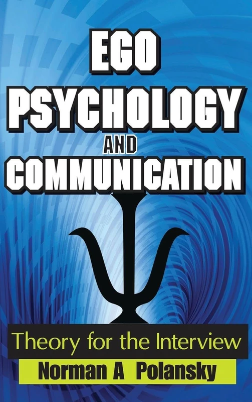 Routledge Ego Psychology and Communication - Theory for the Interview
