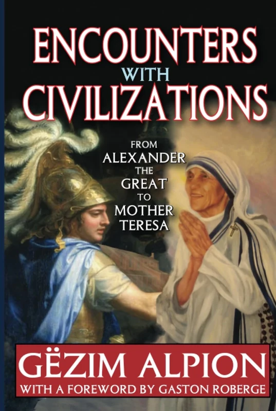 Encounters with Civilizations: From Alexander the Great to Mother Teresa - Image 1