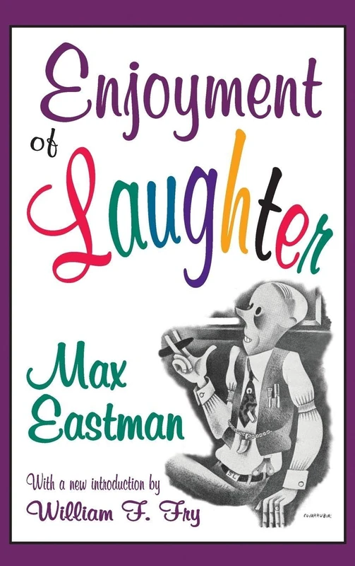 Routledge - Enjoyment of Laughter by Max Eastman - Humour Book