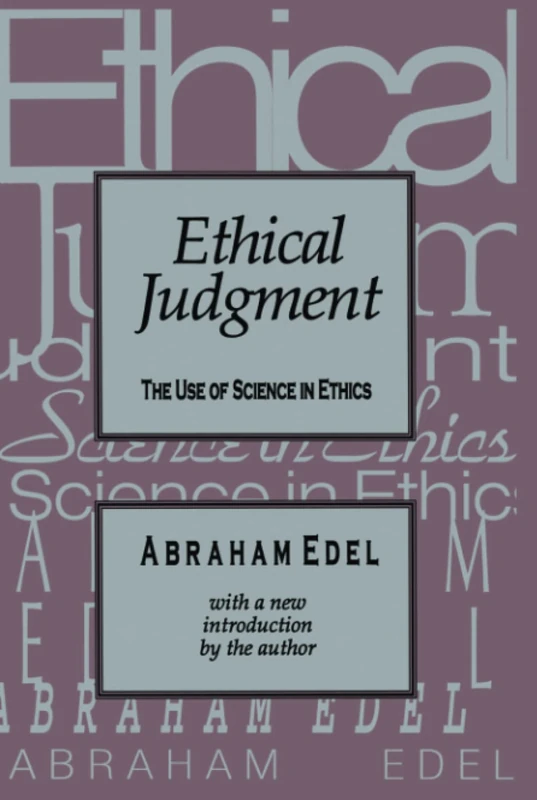 Ethical Judgment: The Use of Science in Ethics
