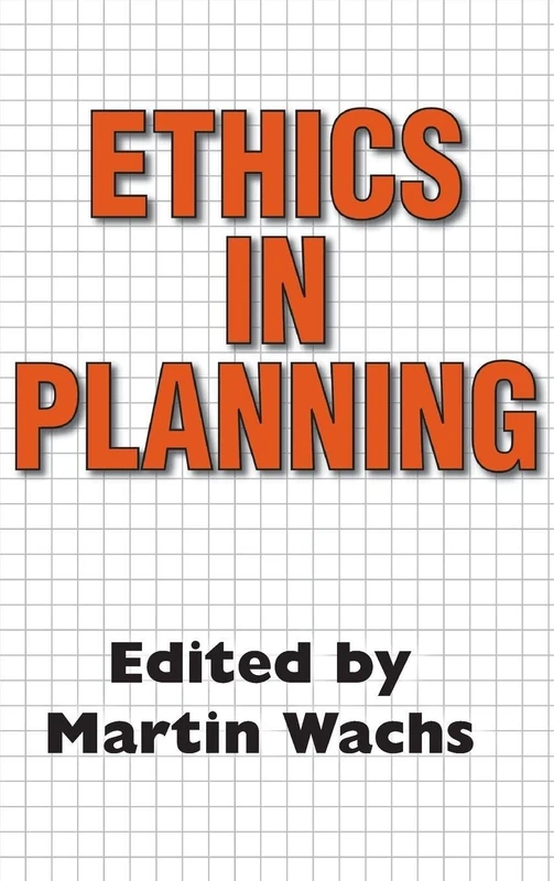 Ethics in Planning by Routledge - Urban and Land Use Planning