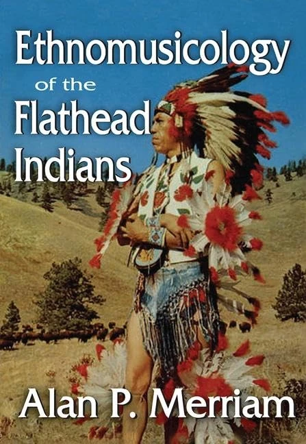 Ethnomusicology of the Flathead Indians