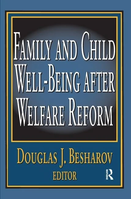 Family and Child Well-being After Welfare Reform
