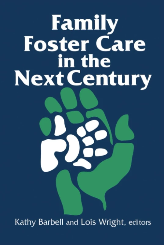 Family Foster Care in the Next Century