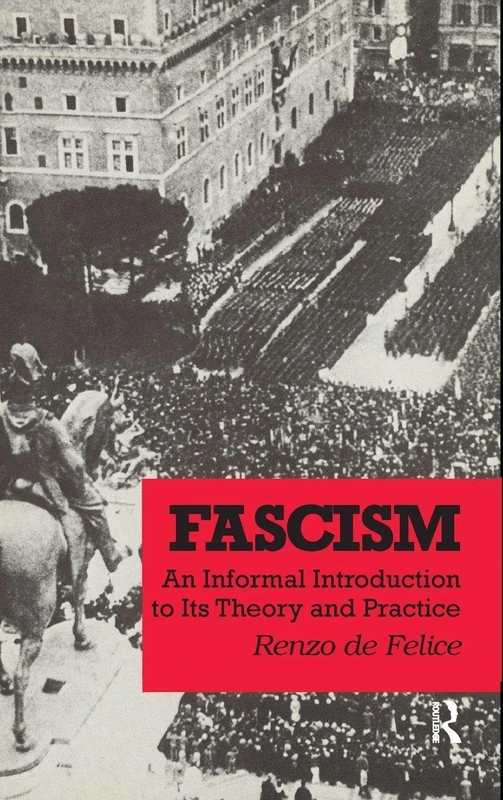 Routledge Fascism: An Informal Introduction to Theory and Practice