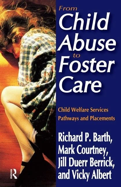 From Child Abuse to Foster Care: Child Welfare Services Pathways and Placements