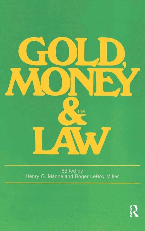 Routledge - Gold, Money and the Law - Finance History Book