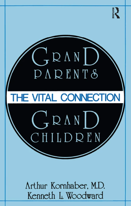 Routledge Grandparents/Grandchildren: The Vital Connection