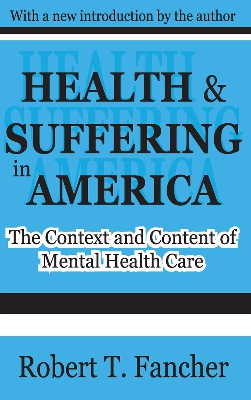 Health and Suffering in America: The Context and Content of Mental Health Care - Image 1