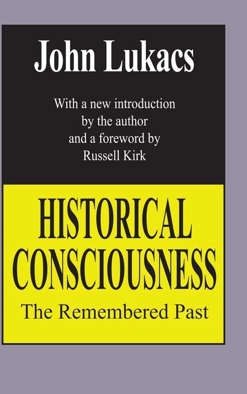 Routledge Historical Consciousness: The Remembered Past - Book