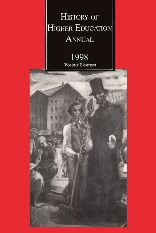 History of Higher Education Annual: 1998: The Land-Grant ACT and American Higher Education: Contexts and Consequences - Image 1