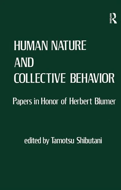 Human Nature and Collective Behavior: Papers in Honor of Herbert Blumer - Image 1