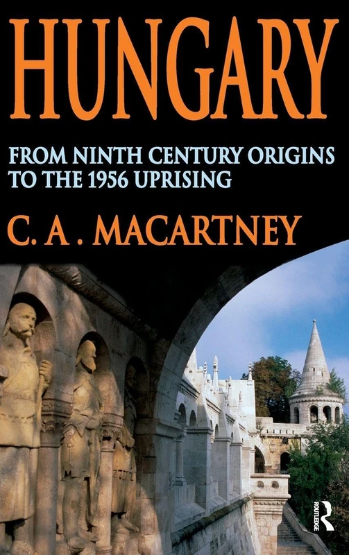 Hungary: From Ninth Century Origins to the 1956 Uprising
