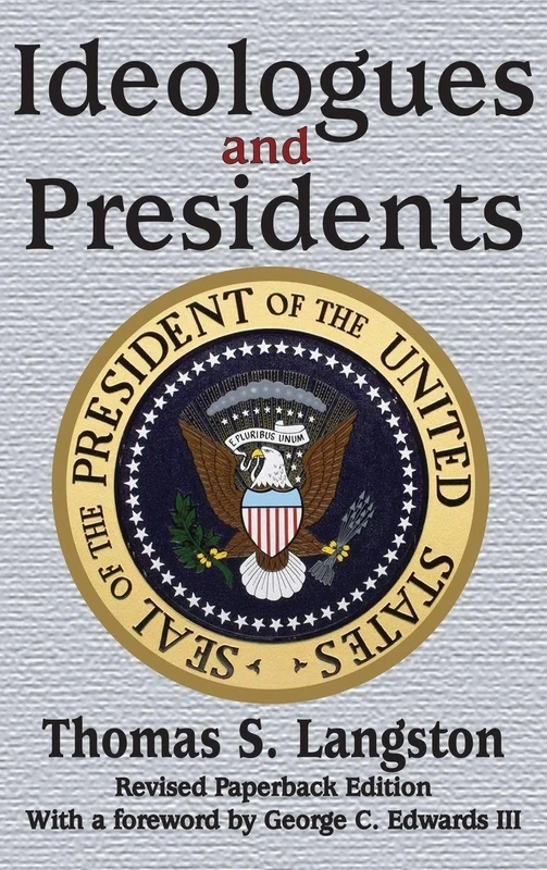 Ideologues and Presidents: Revised paperback edition