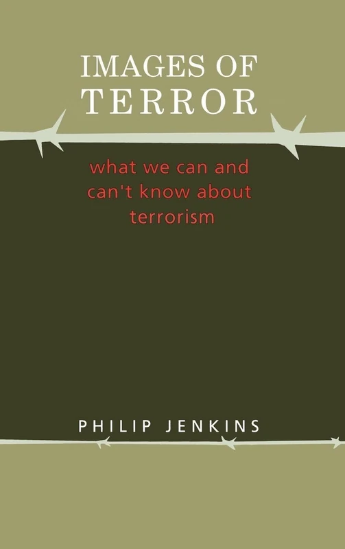 Images of Terror: What We Can and Can't Know about Terrorism