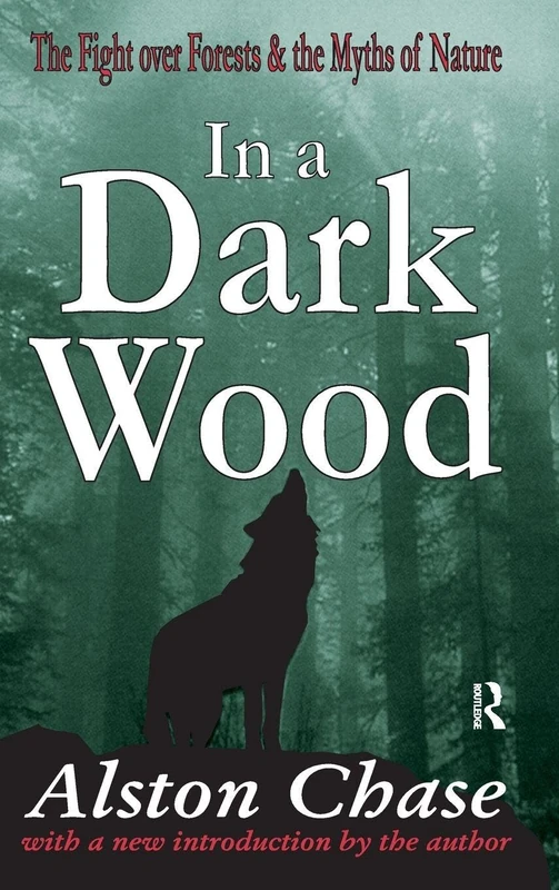 In a Dark Wood: A Critical History of the Fight Over Forests - Image 1