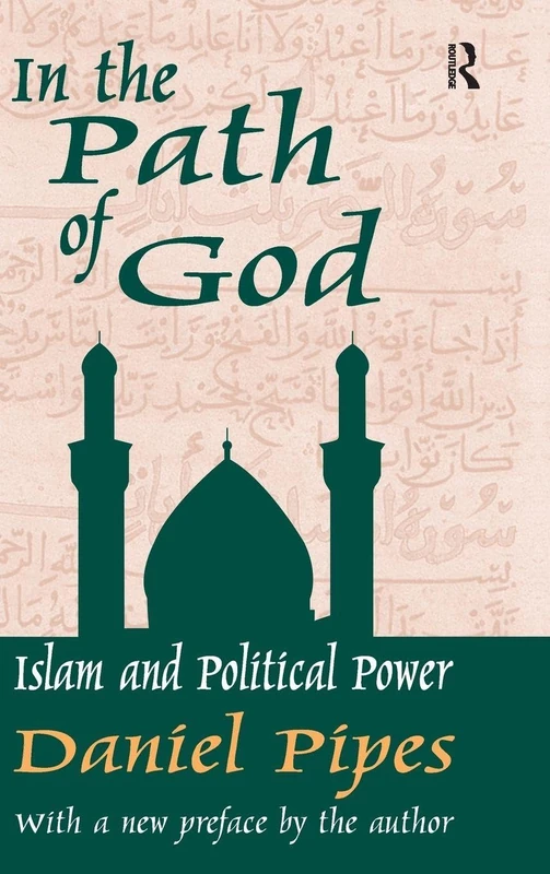 Routledge - In the Path of God: Islam and Political Power