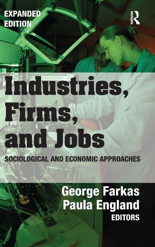 Industries, Firms, and Jobs: Sociological and Economic Approaches