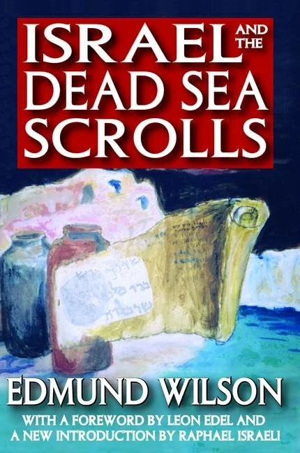 Israel and the Dead Sea Scrolls: With a Foreword by Leon Edel and A New Introduction by Raphael Israeli