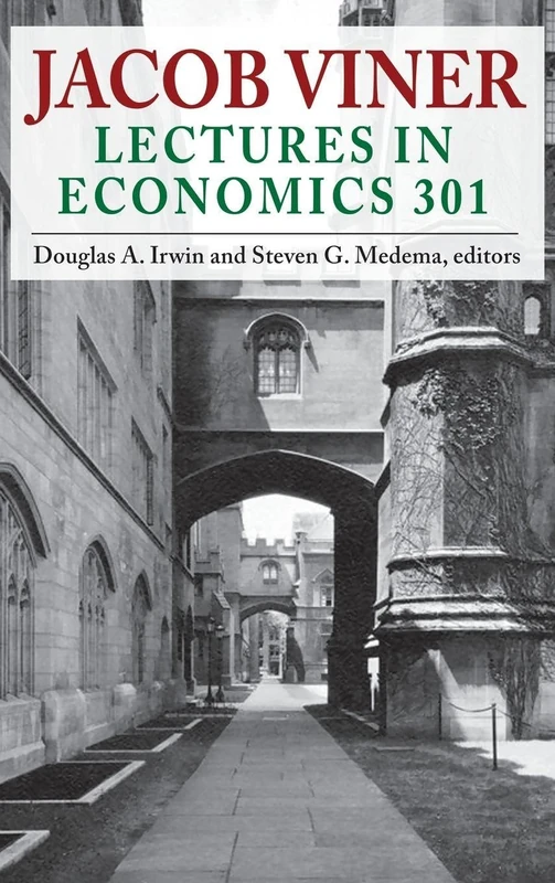 Jacob Viner: Lectures in Economics 301
