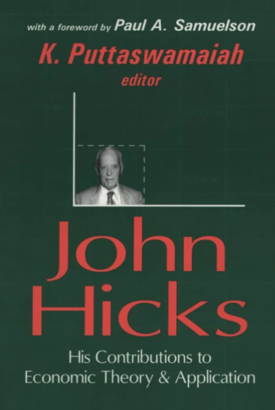 John Hicks: His Contributions to Economic Theory and Application