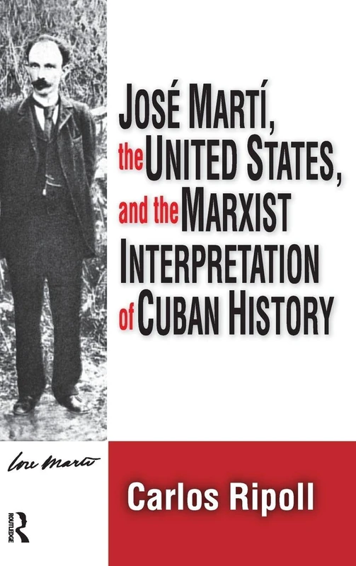 Routledge - Jose Marti, the United States, and Marxist Interpretation
