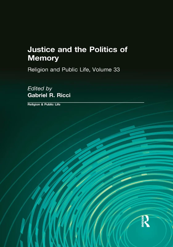 Justice and the Politics of Memory: Religion & Public Life
