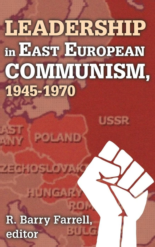 Routledge - Leadership in East European Communism, 1945-1970