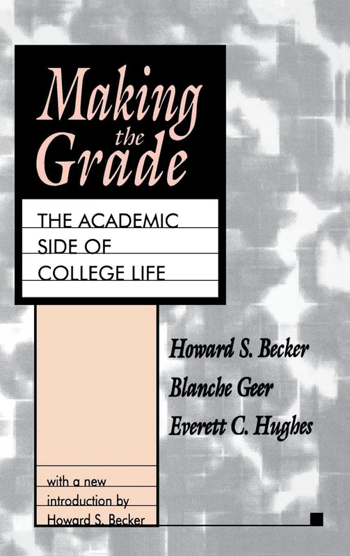 Making the Grade: The Academic Side of College Life (Foundations of Higher Education)