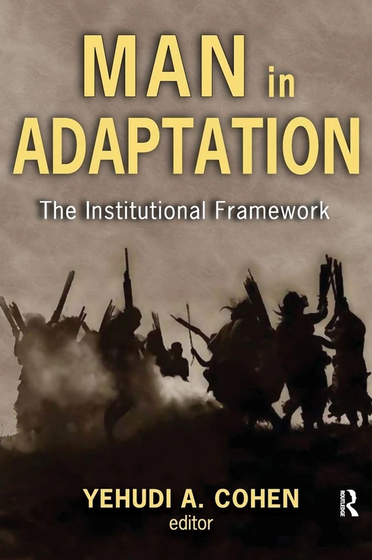 Routledge - Man in Adaptation: The Institutional Framework