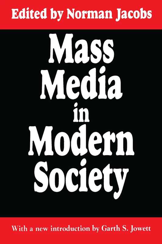 Mass Media in Modern Society (Classics in Communication and Mass Culture (Paperback))