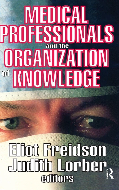 Medical Professionals and the Organization of Knowledge