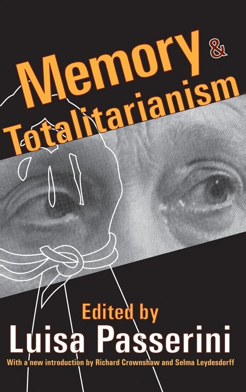 Memory and Totalitarianism (Memory and Narrative)