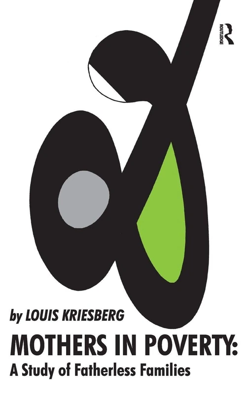 Mothers in Poverty: A Study of Fatherless Families - Routledge