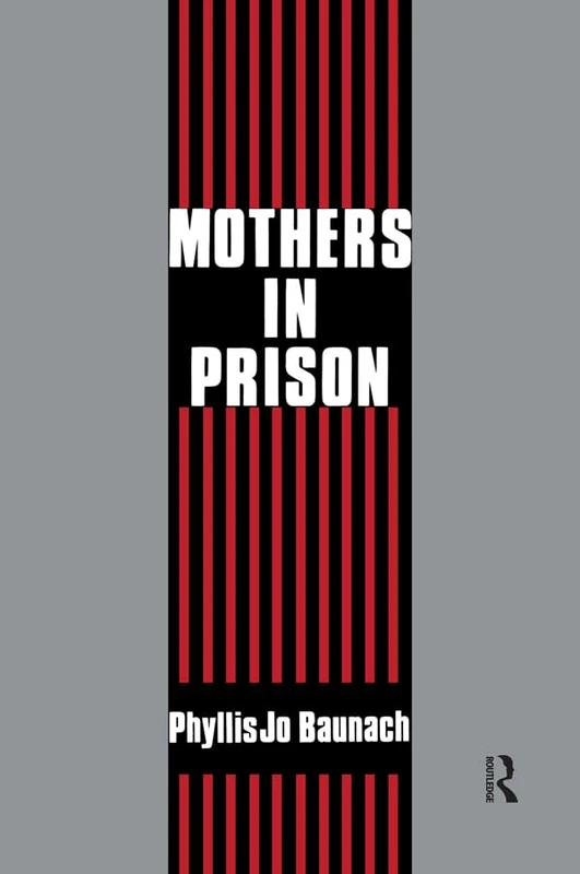 Mothers in Prison by Routledge - Sociology and Anthropology