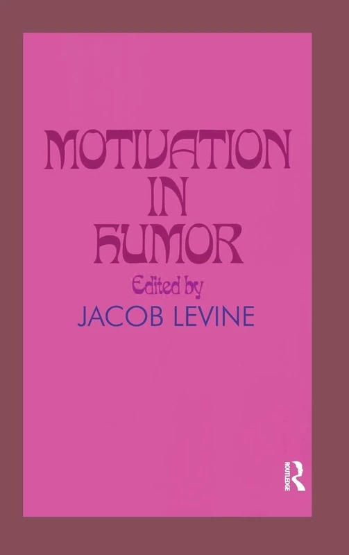 Routledge Motivation in Humor - Scholarly Psychology Book