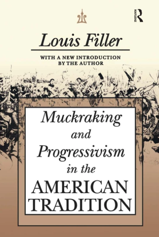 Muckraking and Progressivism in the American Tradition