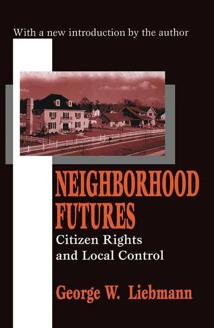 Neighborhood Futures: Citizen Rights and Local Control - Routledge