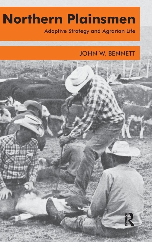 Northern Plainsmen: Adaptive Strategy and Agrarian Life - Routledge