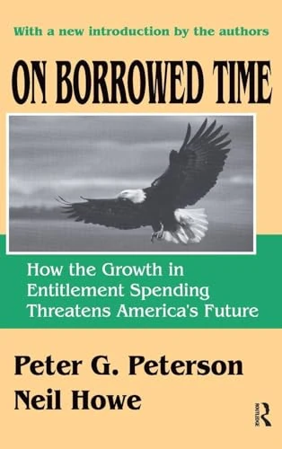 On Borrowed Time - Routledge Federal Entitlement Spending Book