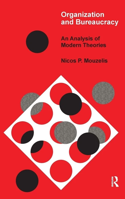 Organization and Bureaucracy: An Analysis of Modern Theories