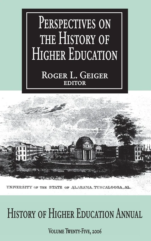 Perspectives on the History of Higher Education: Volume 25, 2006
