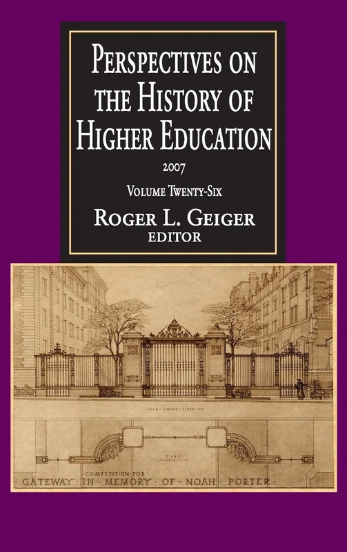 Perspectives on the History of Higher Education Vol 26 - Routledge