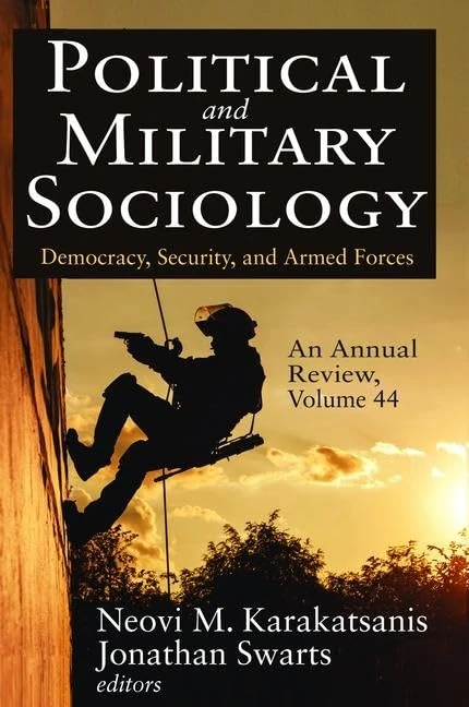 Political and Military Sociology, an Annual Review: Volume 44, Democracy, Security, and Armed Forces