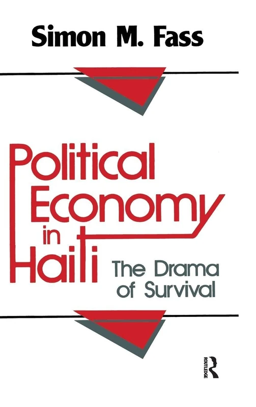Routledge - Political Economy in Haiti: The Drama of Survival