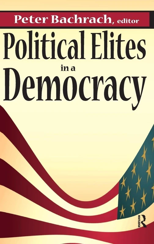 Routledge - Political Elites in a Democracy - Academic Book