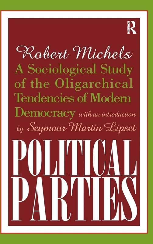 Routledge - Political Parties: A Sociological Study