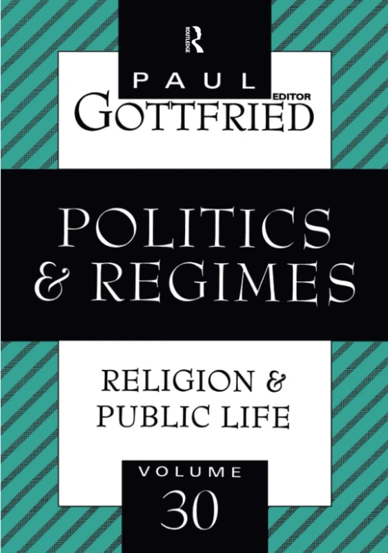 Routledge Politics and Regimes: Religion & Public Life
