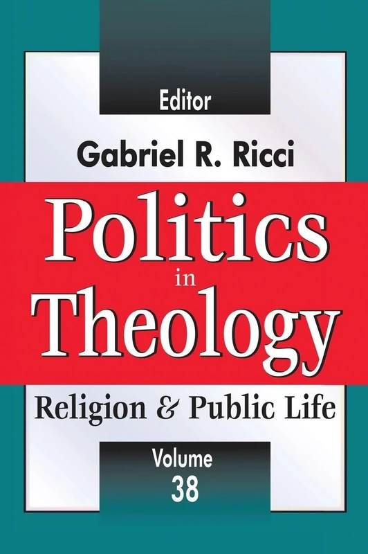 Routledge Politics in Theology: Religion & Public Life Book
